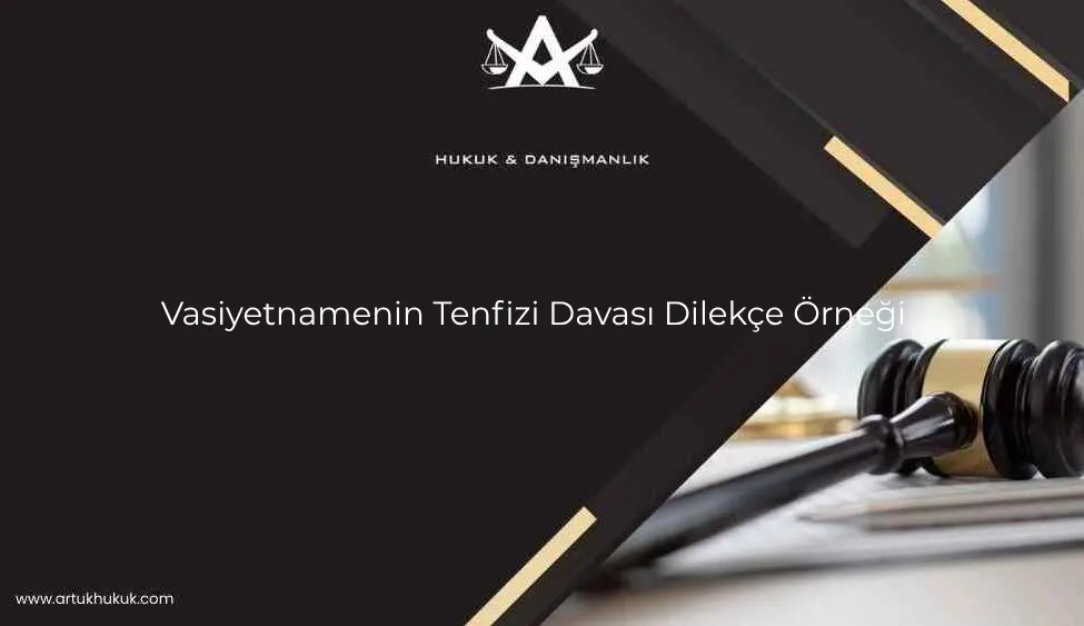 vasiyetnamenin tenfizi davası dilekçe örneği